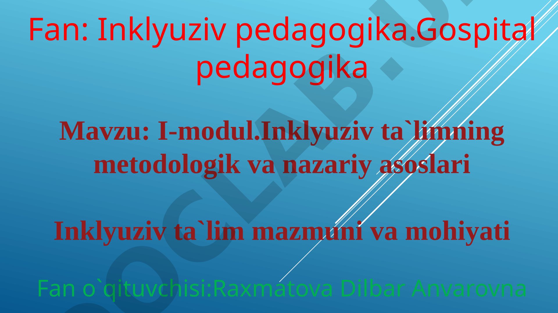 Inklyuziv ta'lim mazmuni va mohiyati