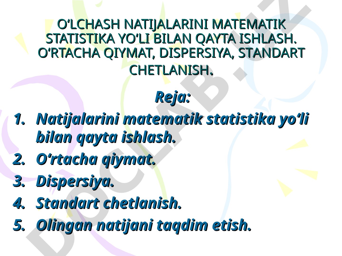 O‘lchash natijalarini matematik statistika yo‘li bilan qayta ishlash