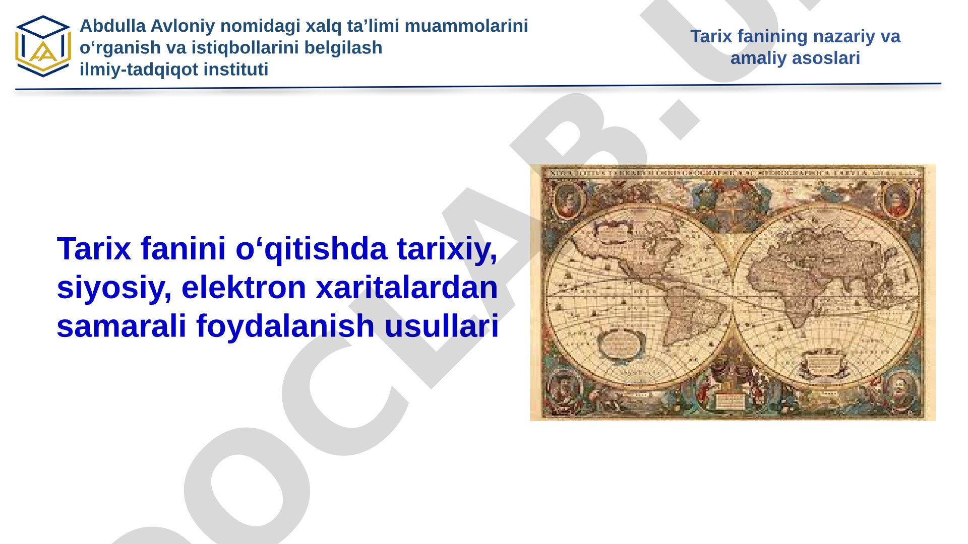 Tarix fanini o‘qitishda tarixiy, siyosiy, elektron xaritalardan samarali foydalanish usullari