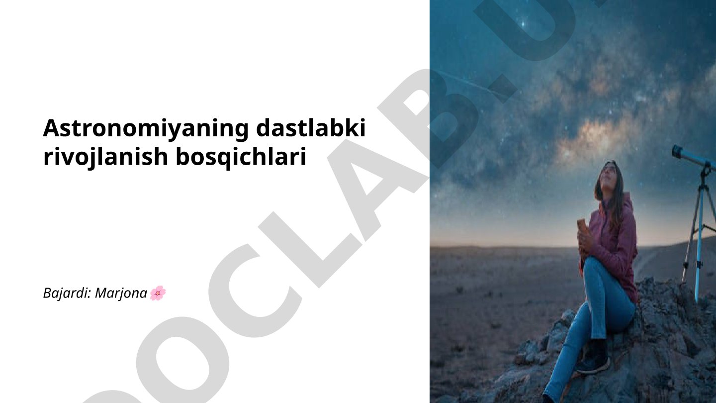Astronomiyaning dastlabki rivojlanish bosqichlari