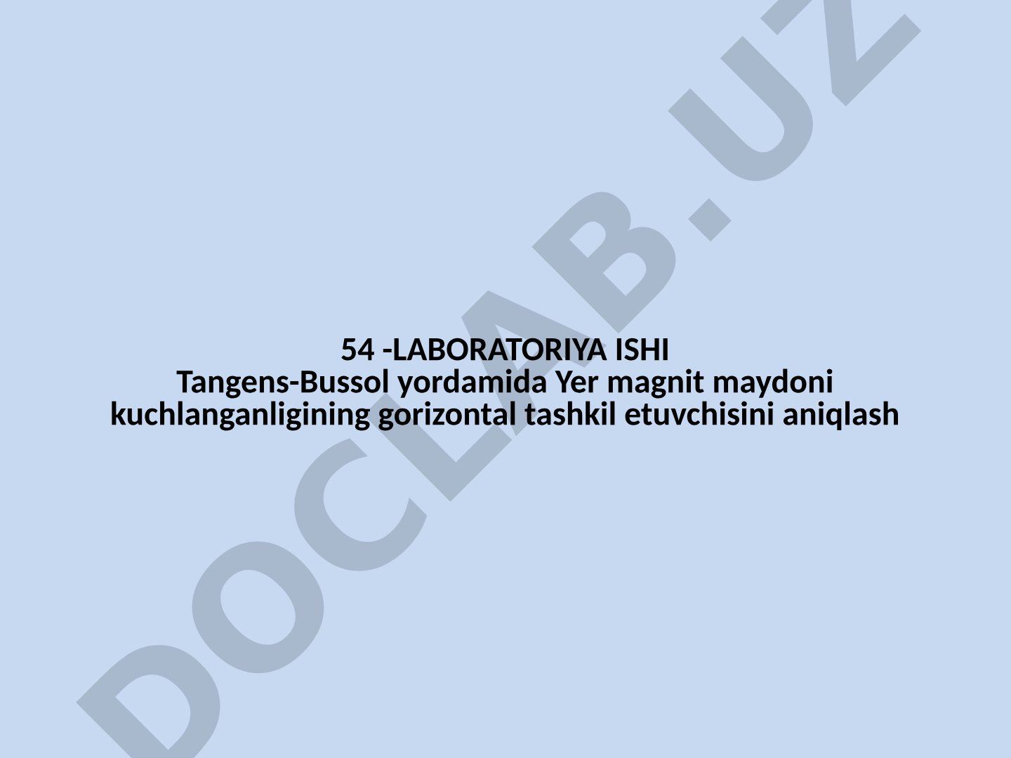 Tangens-Bussol yordamida Yer magnit maydoni kuchlanganligining gorizontal tashkil etuvchisini aniqlash