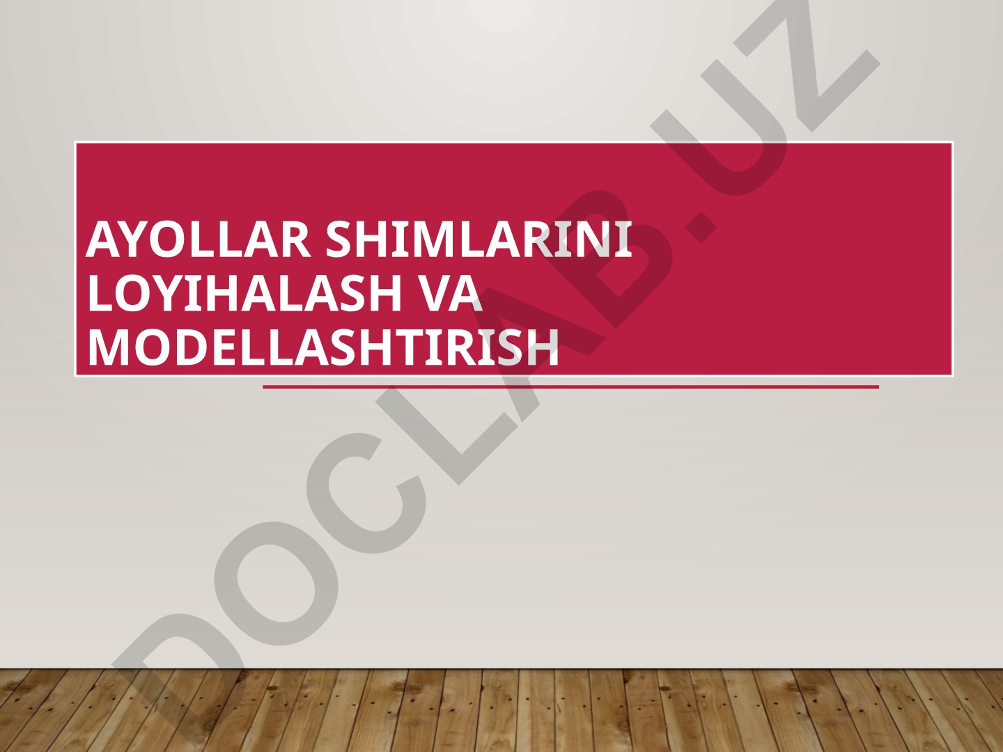 Ayollar shimlarini loyihalash va modellashtirish
