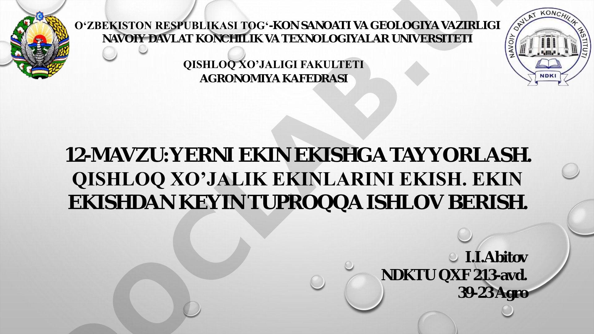 Yerni ekin ekishga tayyorlash, qishloq xo'jalik ekinlarini ekish va ekishdan keyin tuproqqa ishlov berish