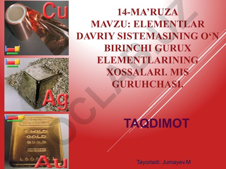 Elementlar davriy sistemasining o‘n birinchi guruh elementlarining xossalari. Mis guruhchasi
