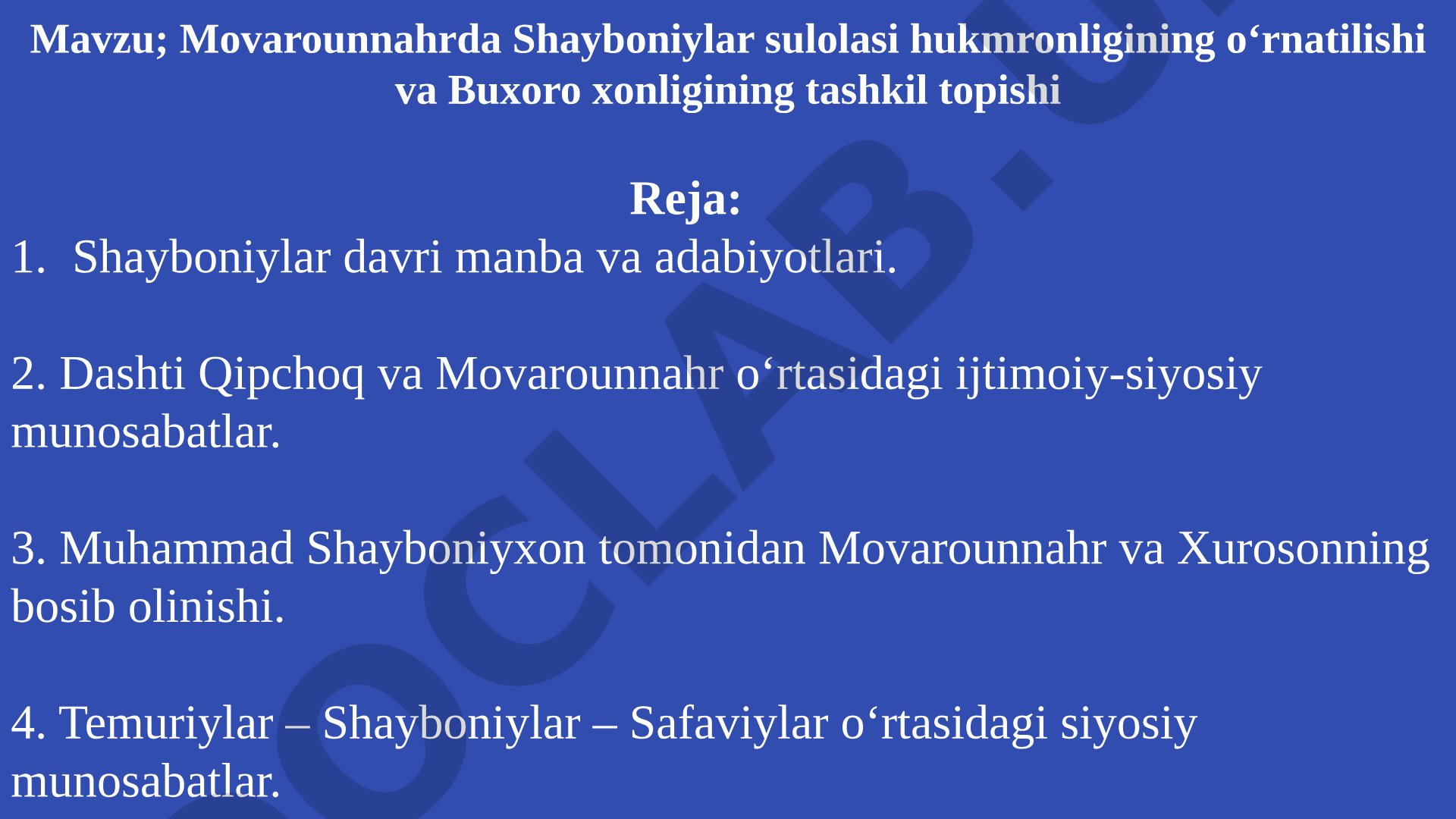 Movarounnahrda Shayboniylar sulolasi hukmronligining o‘rnatilishi va Buxoro xonligining tashkil topishi