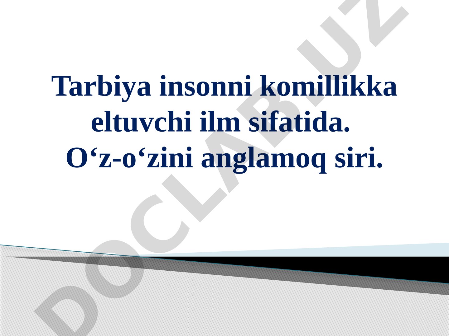 Tarbiya insonni komillikka eltuvchi ilm sifatida