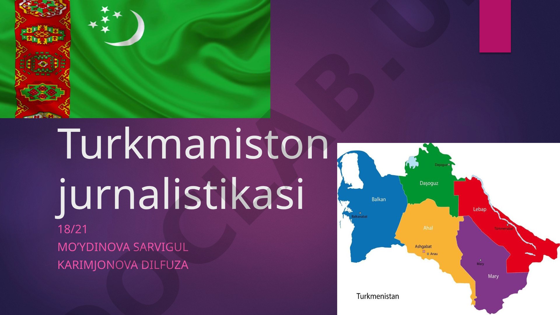 Turkmaniston jurnalistikasi va matbuoti