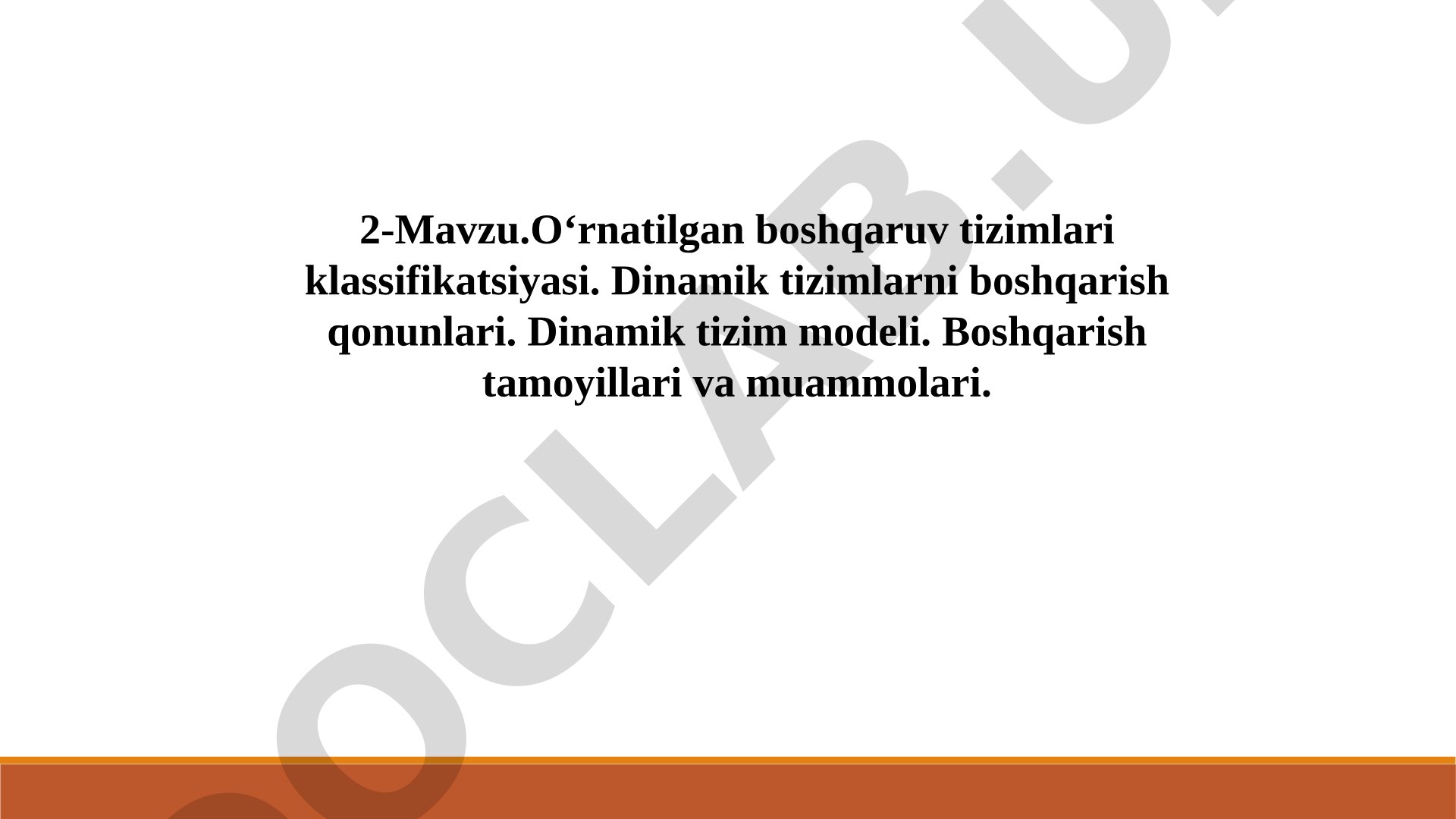 O‘rnatilgan boshqaruv tizimlari klassifikatsiyasi. Dinamik tizimlarni boshqarish qonunlari. Dinamik tizim modeli. Boshqarish tamoyillari va muammolari.