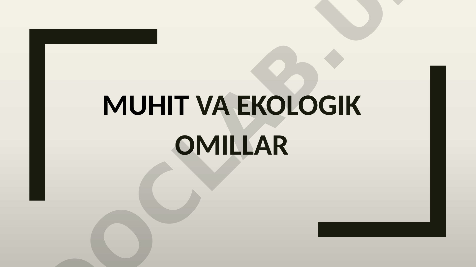 Muhit va ekologik omillar