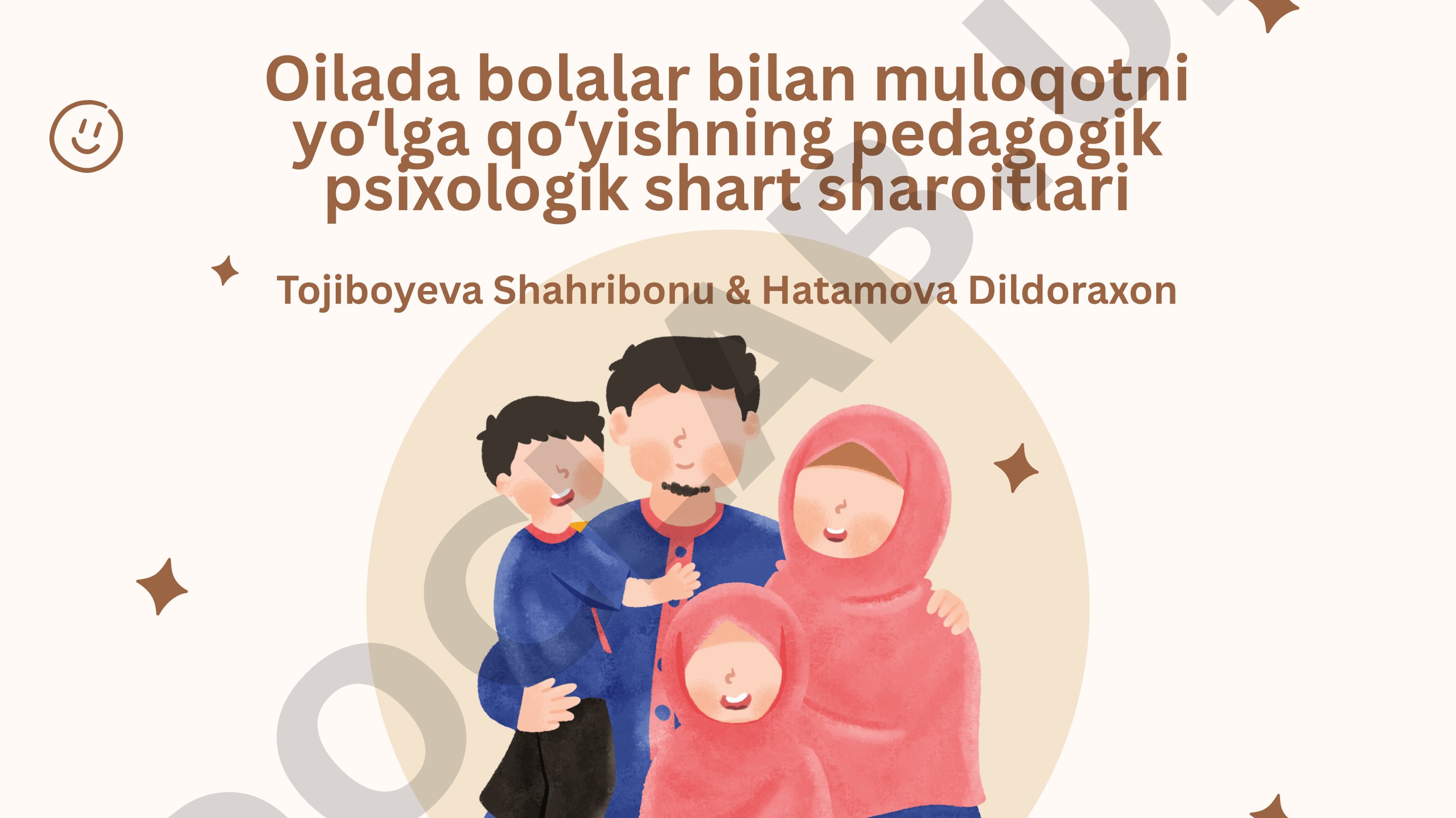 Oilada bolalar bilan muloqotni yo'lga qo'yishning pedagogik psixologik shart sharoitlari