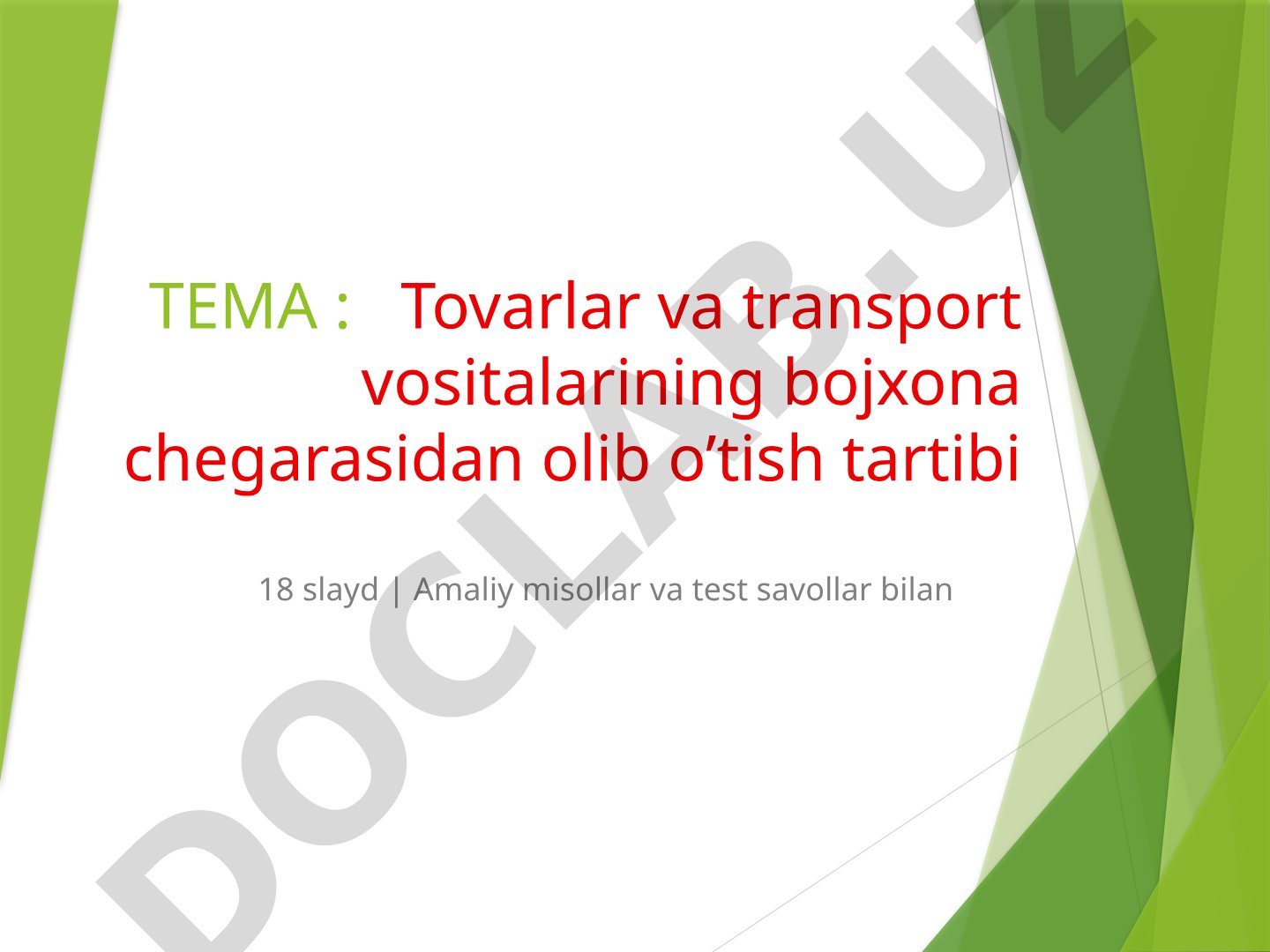 Tovarlar va transport vositalarining bojxona chegarasidan olib o'tish tartibi