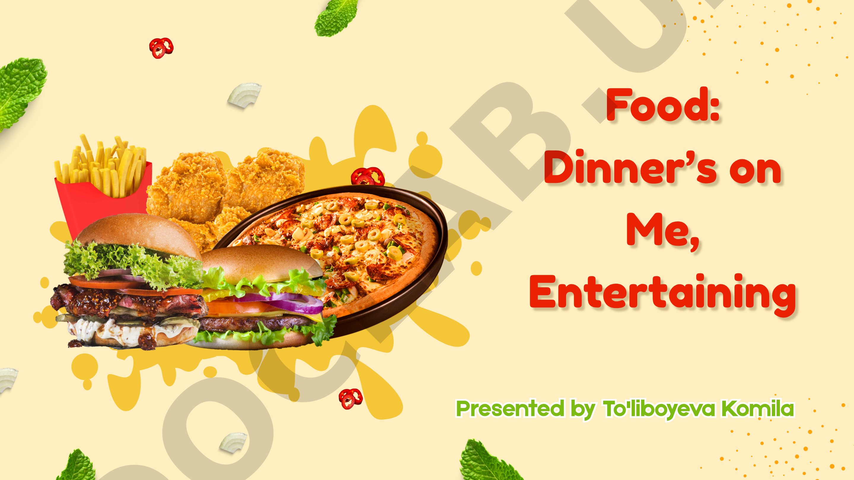 Food: Dinner’s on Me, Entertaining