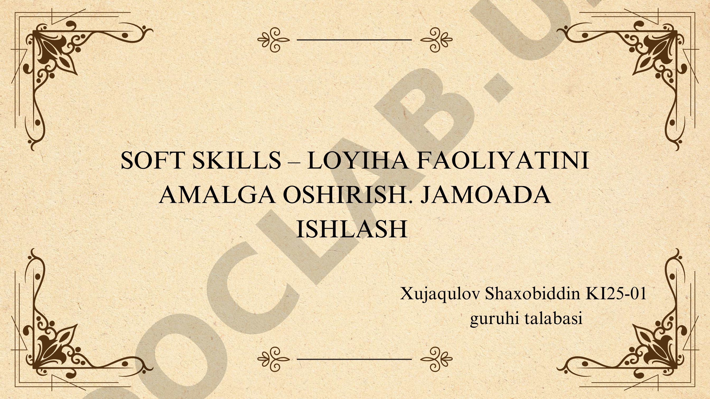 Soft skills – loyiha faoliyatini amalga oshirish. Jamoada ishlash