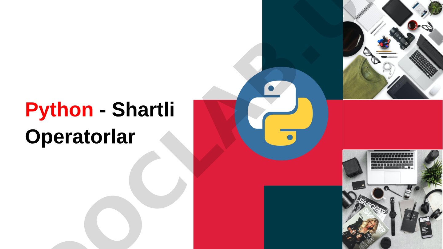 Python - Shartli Operatorlar