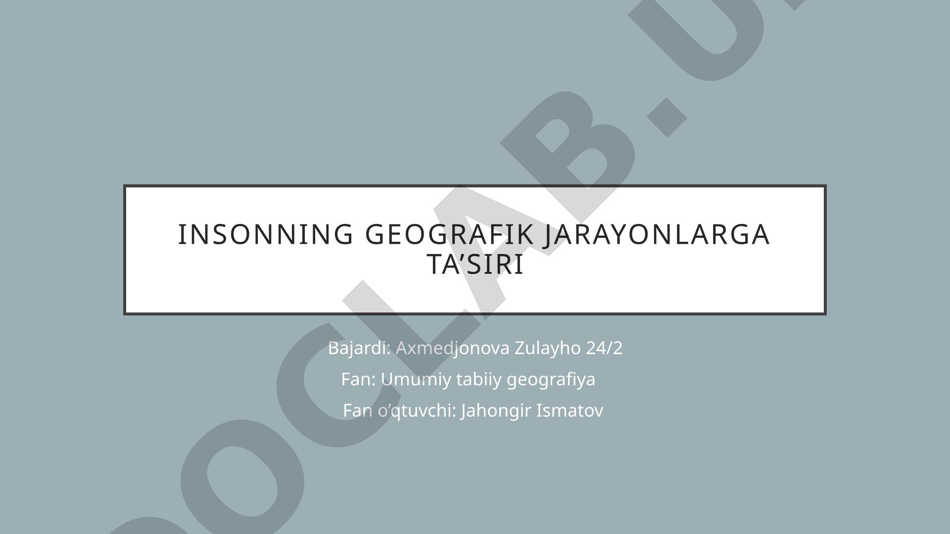 Insonning geografik jarayonlarga ta’siri