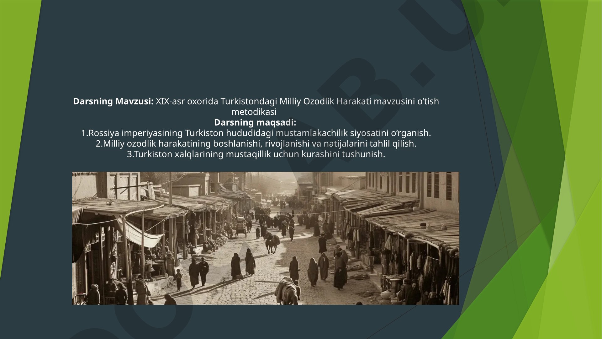 XIX-asr oxorida Turkistondagi Milliy Ozodlik Harakati mavzusini o'tish metodikasi