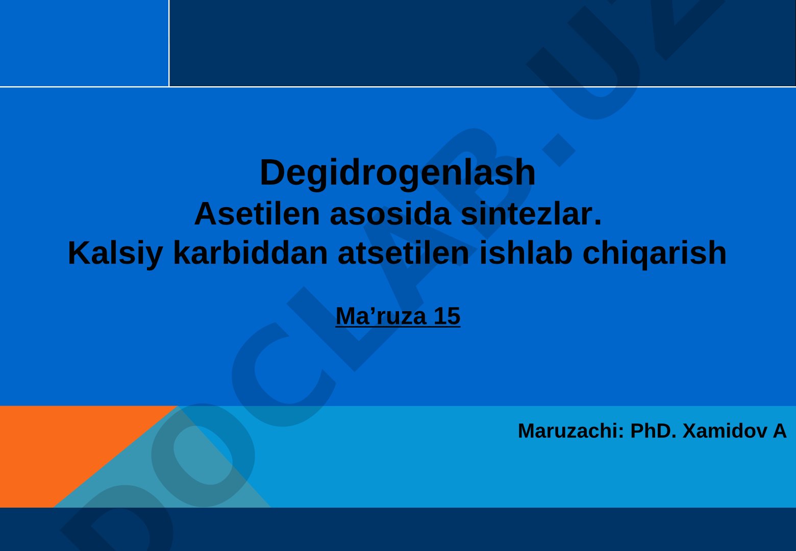 Degidrogenlash. Asetilen asosida sintezlar. Kalsiy karbiddan atsetilen ishlab chiqarish