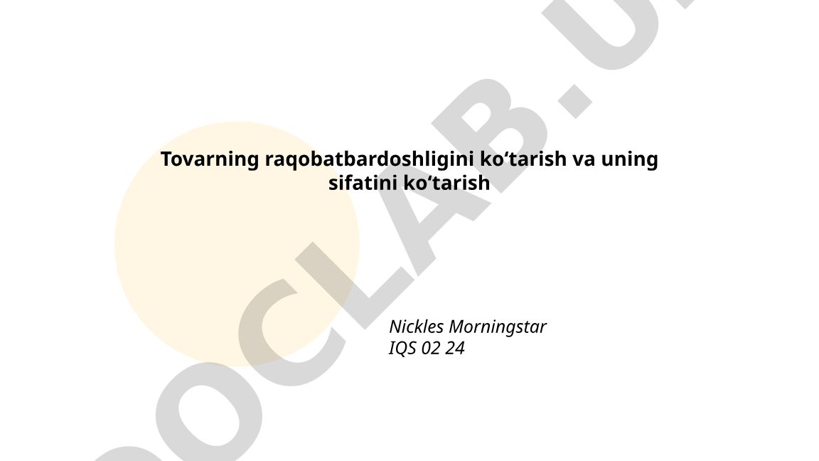 Tovarning raqobatbardoshligini koʻtarish va sifatini yaxshilash