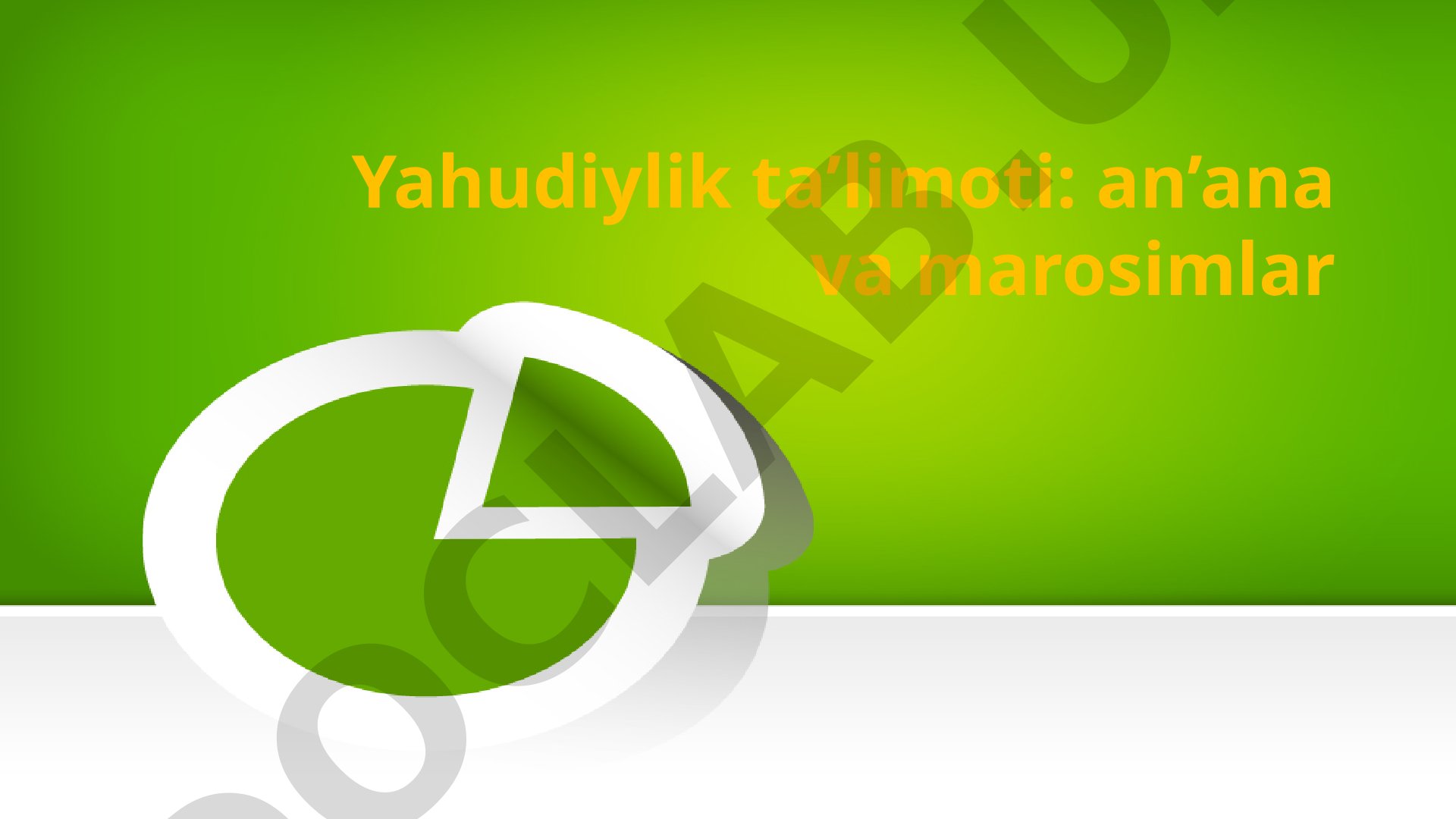 Yahudiylik ta’limoti: an’ana va marosimlar