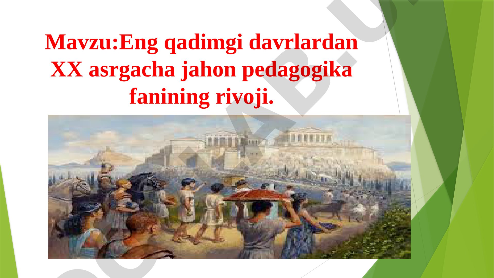 Eng qadimgi davrlardan XX asrgacha jahon pedagogika fanining rivoji