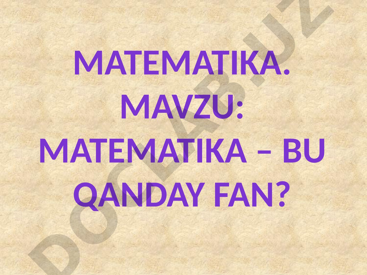 Matematika – bu qanday fan