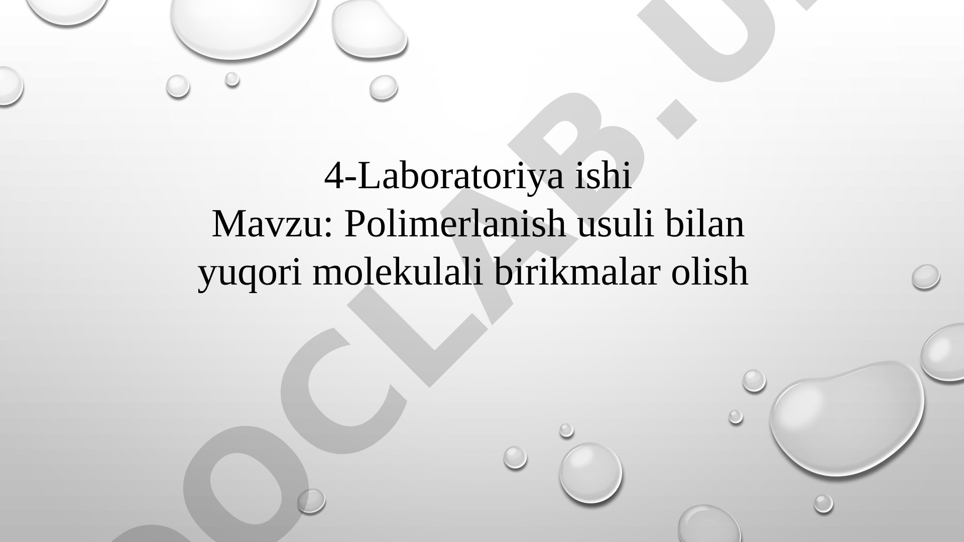 Polimerlanish usuli bilan yuqori molekulali birikmalar olish