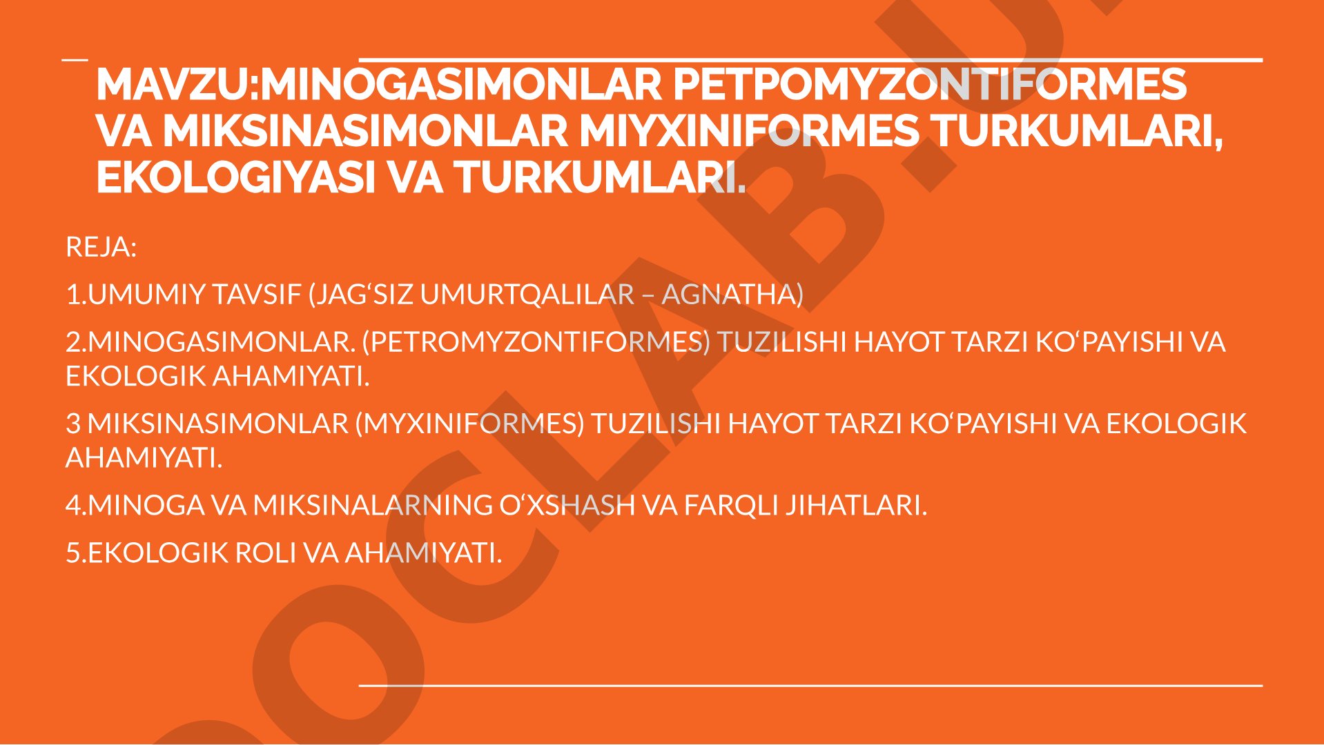 MINOGASIMONLAR PETPOMYZONTIFORMES VA MIKSINASIMONLAR MIYXINIFORMES TURKUMLARI, EKOLOGIYASI VA TURKUMLARI