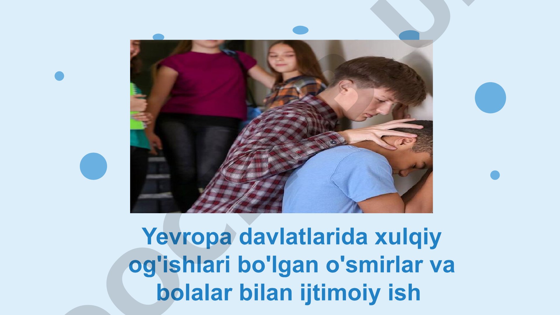 Yevropa davlatlarida xulqiy og'ishlari bo'lgan o'smirlar va bolalar bilan ijtimoiy ish