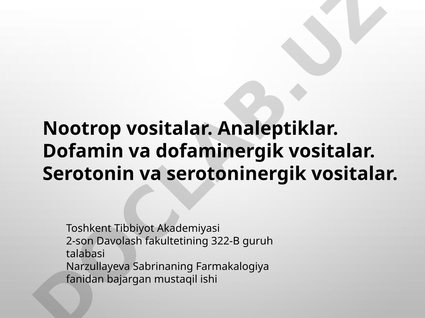 Nootrop vositalar, analeptiklar, dofamin va serotonin vositalari