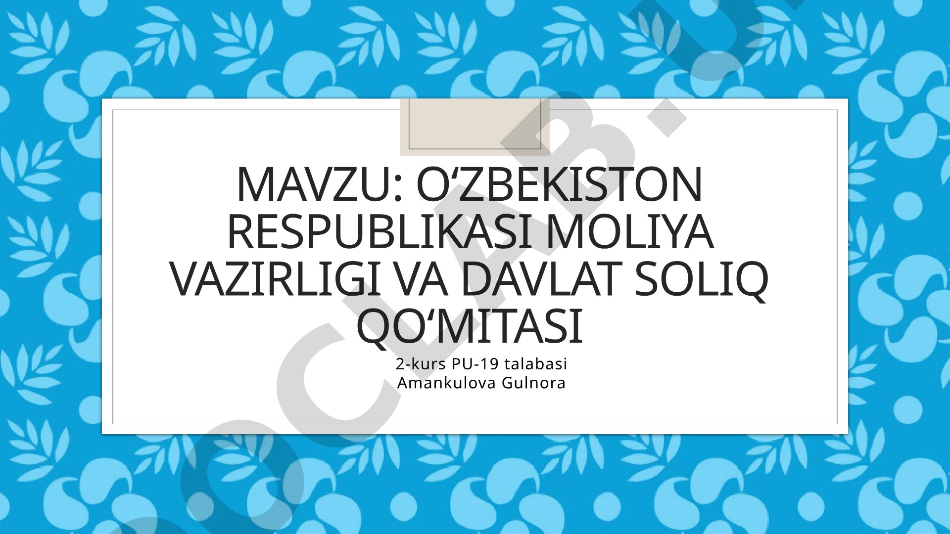 Oʻzbekiston respublikasi Moliya vazirligi va Davlat soliq qoʻmitasi