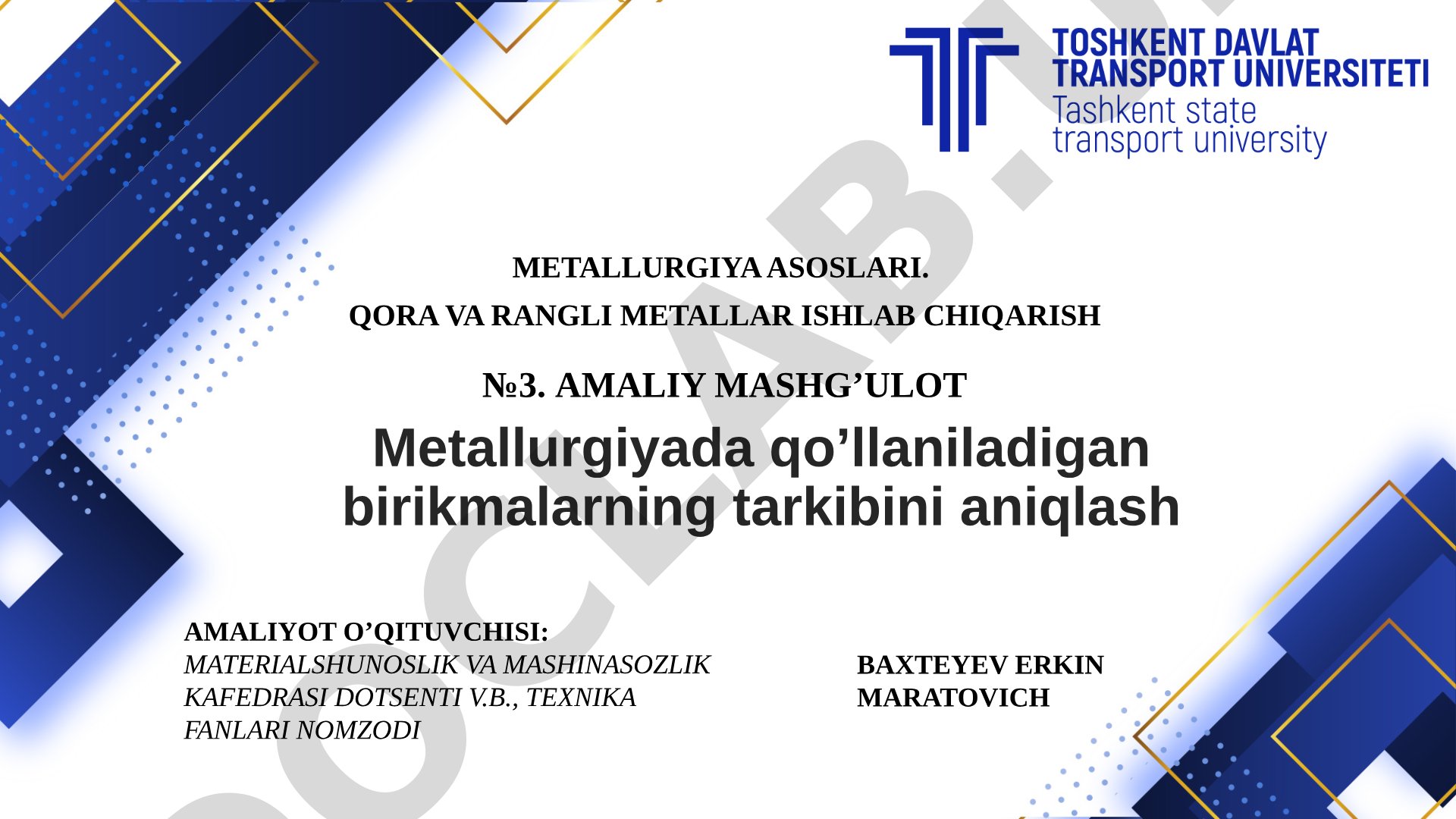 Metallurgiyada qo’llaniladigan birikmalarning tarkibini aniqlash