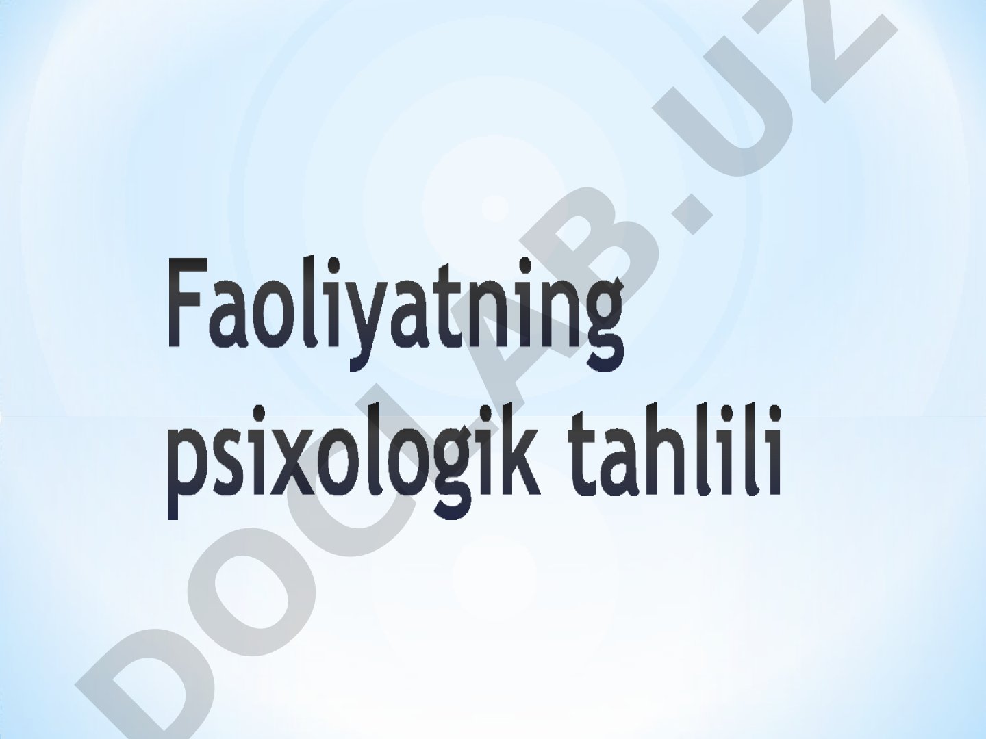 Faoliyat, uning turlari, motivlar, motivatsiya nazariyalari (Maslou, Adler, Freyd) haqida