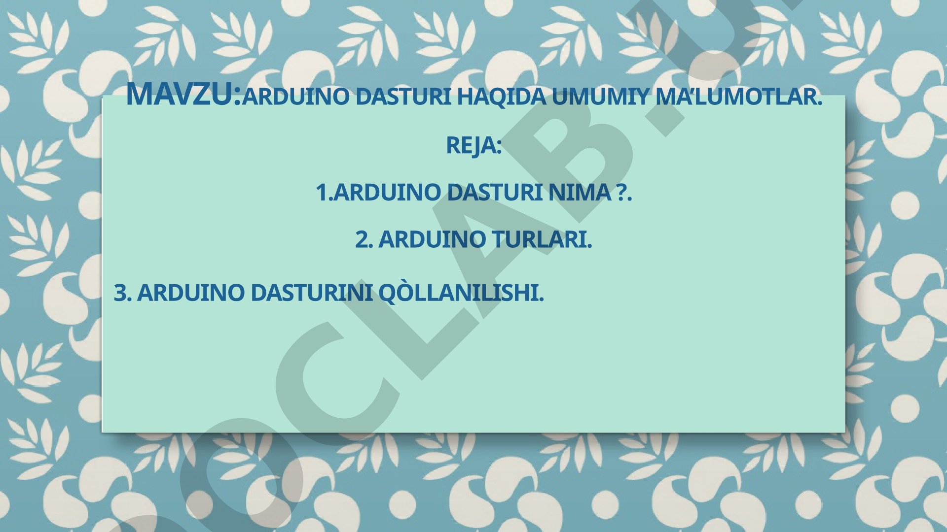 Arduino dasturi haqida umumiy ma’lumotlar