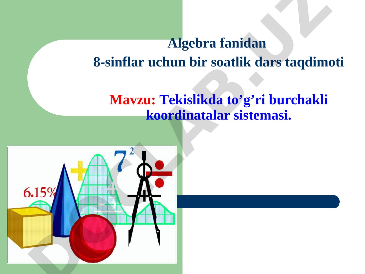 Tekislikda to’g’ri burchakli koordinatalar sistemasi