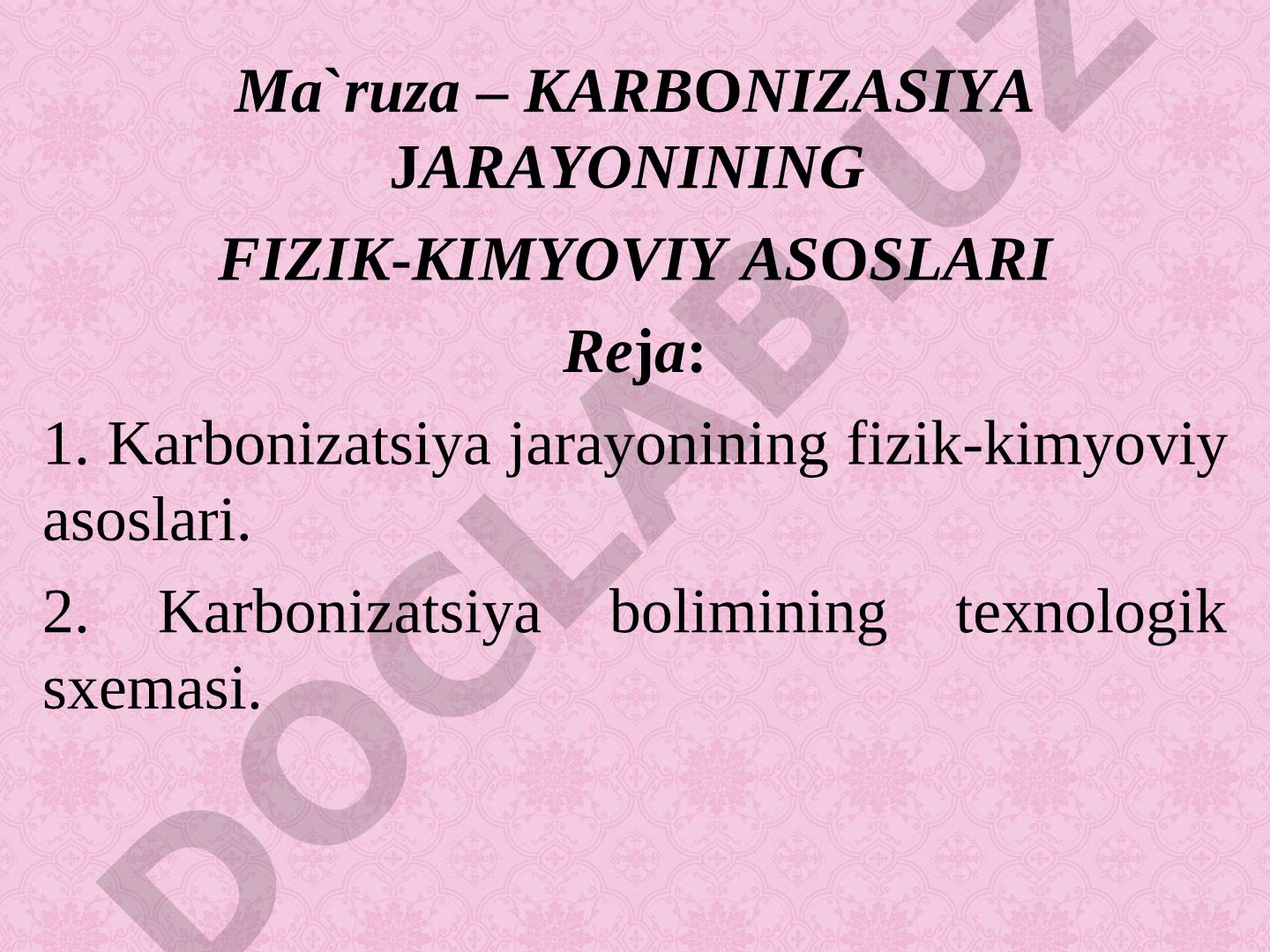 Ma`ruza – karbonizatsiya jarayonining fizik-kimyoviy asoslari