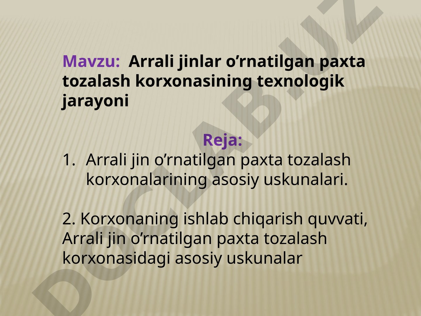 Arrali jinlar o’rnatilgan paxta tozalash korxonasining tеxnologik jarayoni