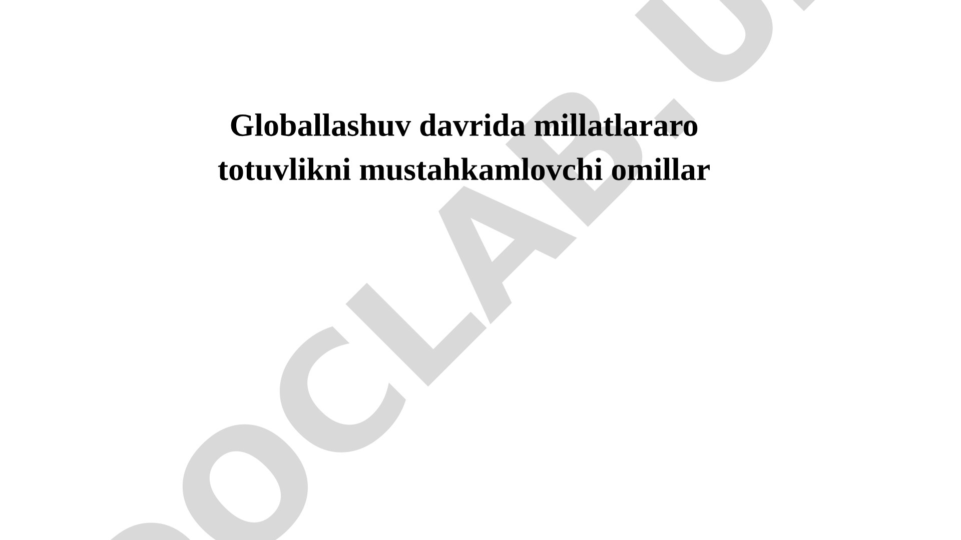 Globallashuv davrida millatlararo totuvlikni mustahkamlovchi omillar