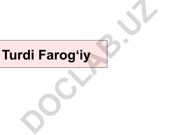 Turdi Farogʻiy hayoti va ijodiy faoliyati
