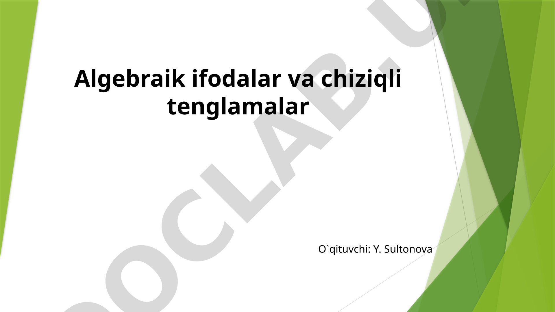 Algebraik ifodalar va chiziqli tenglamalar