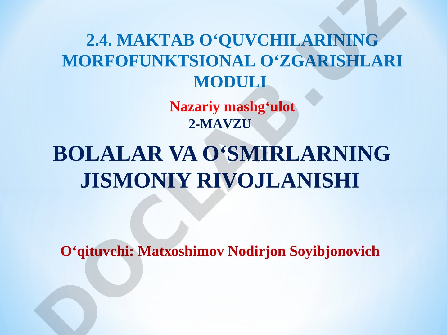 BOLALAR VA O‘SMIRLARNING JISMONIY RIVOJLANISHI