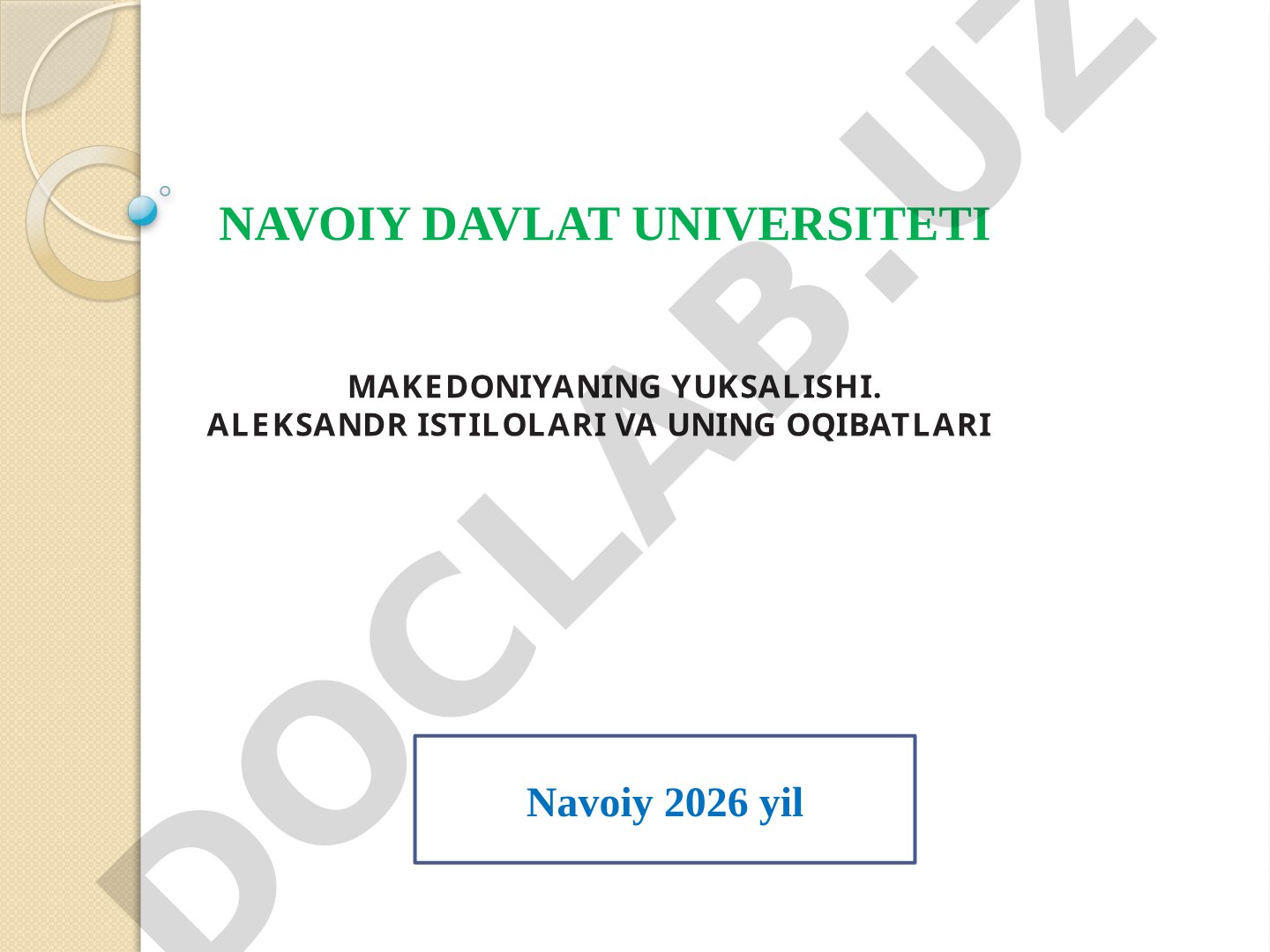 Makedoniyaning yuksalishi. Aleksandr istilolari va uning oqibatlari
