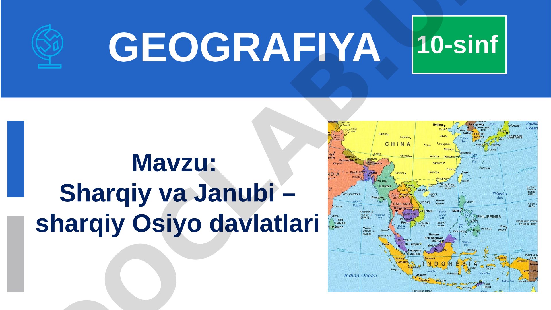 Sharqiy va Janubi – sharqiy Osiyo davlatlari 10-sinf GEOGRAFIYA