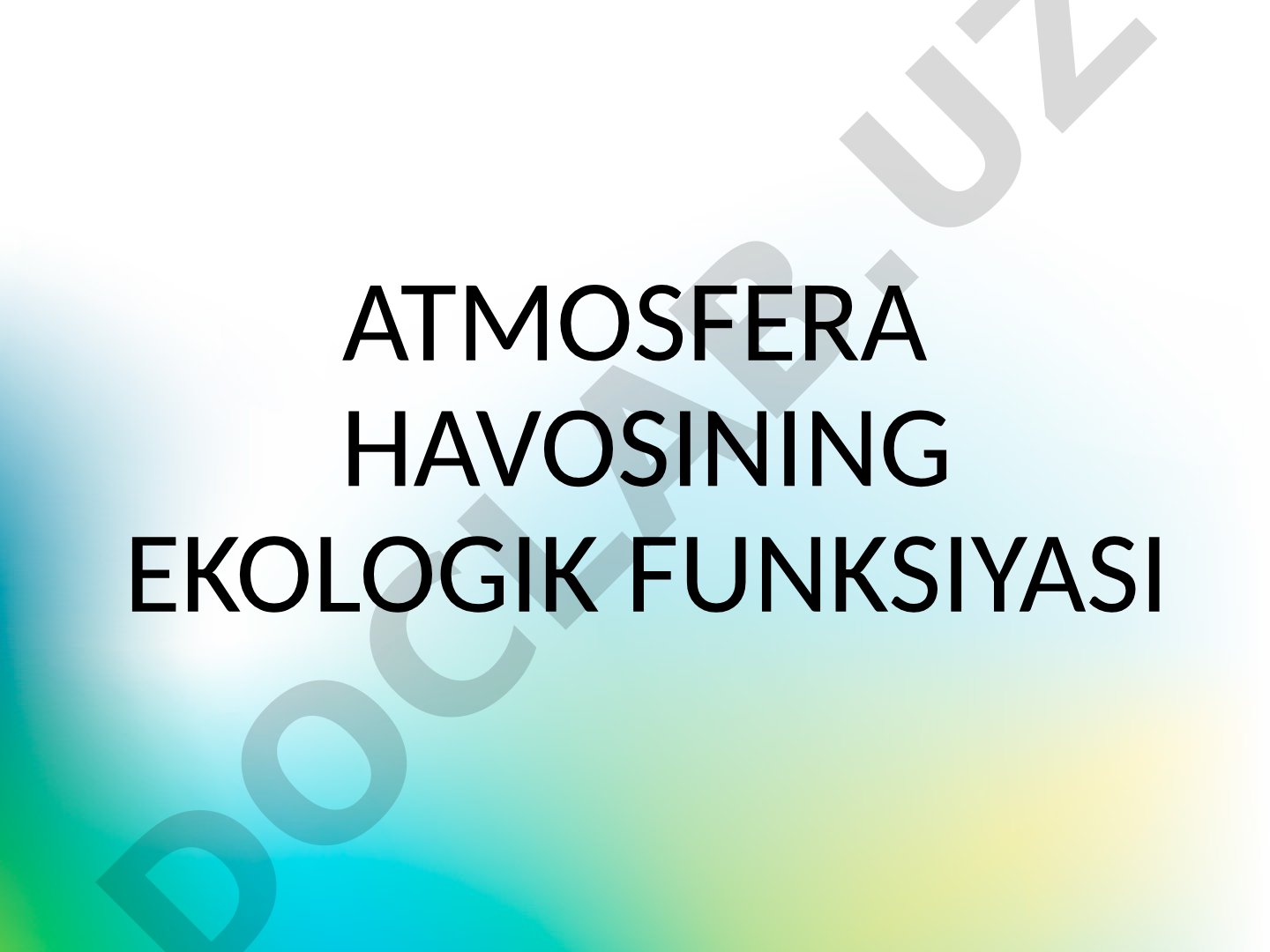 Atmosfera havosining ekologik funksiyasi