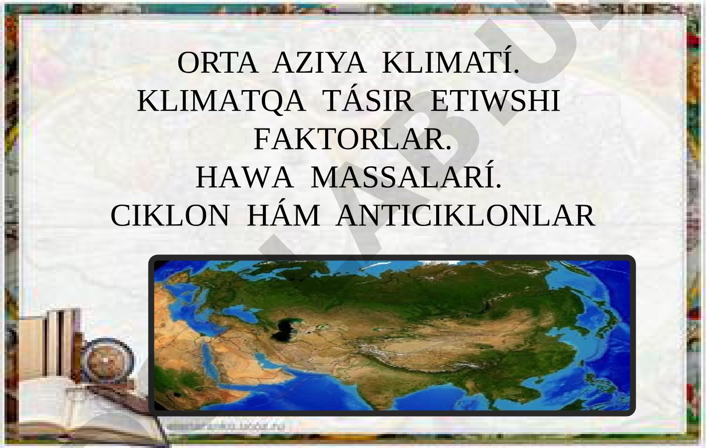 Orta Aziya klimatı hám unga tasir etiwshi faktorlar
