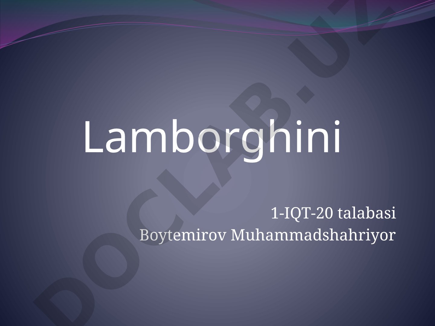 Lamborghini kompaniyasining asos solinishi va dastlabki tarixi haqida