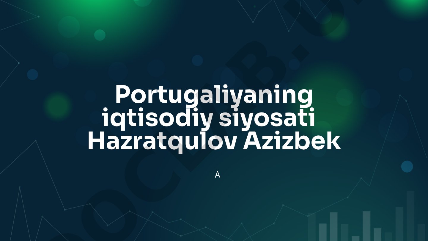 Portugaliyaning iqtisodiy siyosati