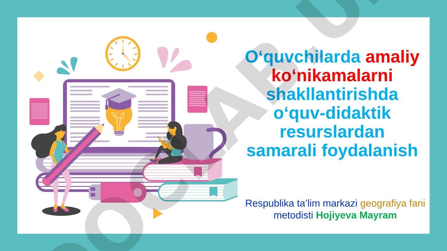 O'quvchilarda amaliy ko'nikmalarni shakllantirishda o'quv-didaktik resurslardan samarali foydalanish