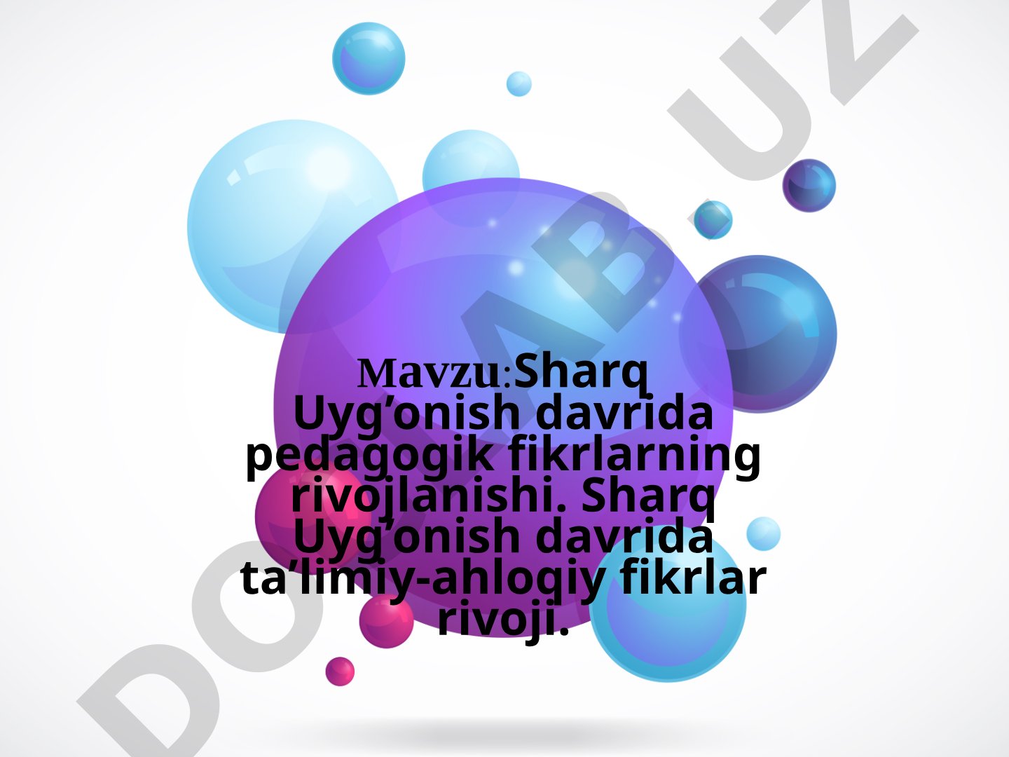 Sharq Uyg'onish davrida pedagogik fikrlarning rivojlanishi