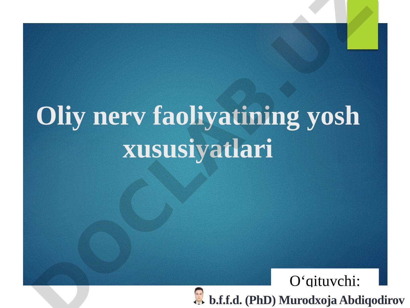 Oliy nerv faoliyatining yosh xususiyatlari