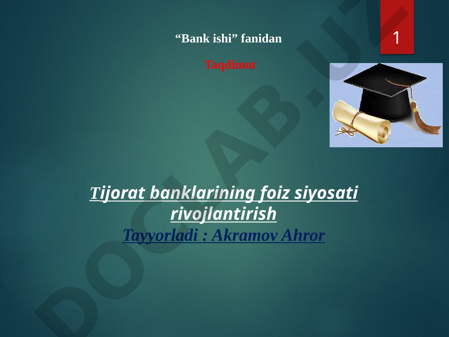 Tijorat banklarining foiz siyosati rivojlantirish